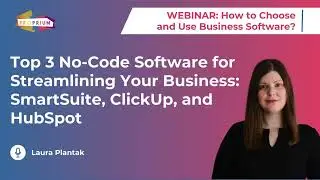 Top 3 No-Code Softwers for Streamlining Your Business: SmartSuite, ClickUp, and HubSpot