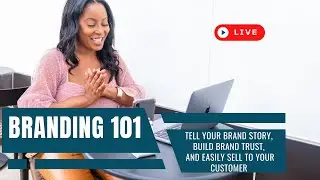 Branding: Build Brand Trust and Sell ANYTHING to Your Customer