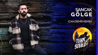 Sancak - Gölge (Can Demir Remix)