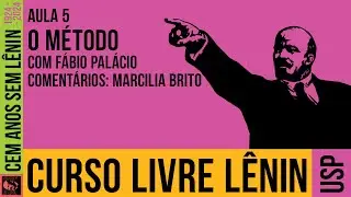 Lênin e o método | Fábio Palácio | Curso Livre Lênin #5