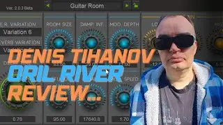 Orilriver Review - Free Reverb Plugin   Denis Tanihov