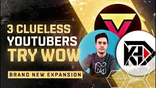 3 Clueless YouTubers Try the New World of Warcraft Expansion the War Within