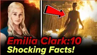 10 Surprising Facts About Emilia Clarke – The Real Mother of Dragons! #emiliaclarke