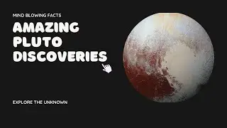 Mind Blowing PLUTO Facts You Never Knew Existed