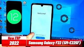 Samsung F22 (SM-E225F) FRP Bypass Android 12 No Alliance Shield | No Test Point Free | No Any APK