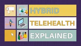 Our Hybrid Telehealth Explained