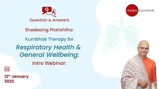 Questions & Answers : Shadaang Pratishtha, Intro Webinar January 12, 2025