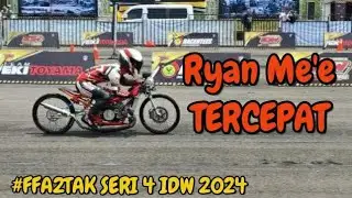 RYAN ME'E TERCEPAT | FFA 2 TAK 402M IDW SERI 4 2024