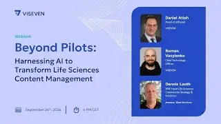 VISEVEN | WEBINAR | 2024 | Beyond Pilots: Harnessing AI to Transform Life Sciences