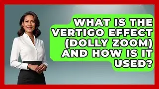 What Is The Vertigo Effect (dolly Zoom) And How Is It Used? - Im a 50s Baby