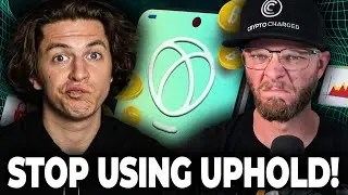 3 Shocking Reasons Why You Need To Stop Using The Uphold Crypto Exchange NOW!
