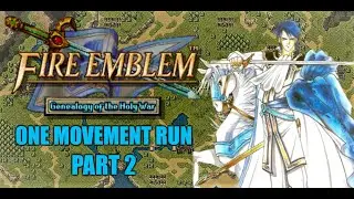 Fire Emblem: Genealogy of the Holy War - One Movement Run Part : 2 - Getting Back On Track