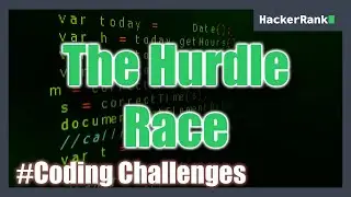 The Hurdle Race | Coding Challenges #16