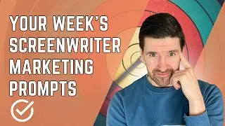 Writing Success Comes From Small Steps Taken Often-  Your 5 Screenwriter Marketing Prompts