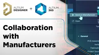 Manufacturer Collaboration - Altium Designer + Altium 365