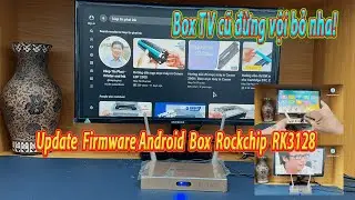 Update Firmware Android TV Box Rockchip RK3128