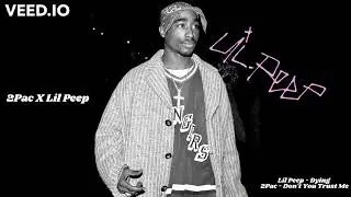 2Pac - Life Gets Hard (feat. Lil Peep)