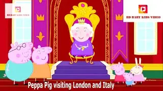 Peppa Pig visiting London and Italy
