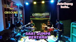 SAAT JUMPA PERTAMA, dangdut ceksound⁉️