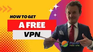 How to Get a Free VPN: Simple and Easy!