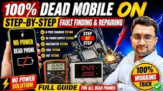 100% Dead Mobile ON 🔥 Step-by-Step Fault Finding & Repairing | No Power Solution Full Guide @PJ7Tech