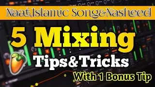 Naat,Islamic Song & Nasheed 5 Mixing Tips & Tricks with 1 bonus Tip Urdu&Hindi