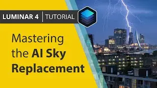NEW Luminar Sky Replacement Pack and Mastering the AI Sky Replacement