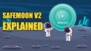 Crypto: What is Safemoon V2? SFM Explained with Animations