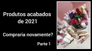 Produtos acabados de 2021: Avon, Boticário, Eudora, Natura e muito mais...