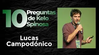 LAS 10 PREGUNTAS A LUCAS CAMPODÓNICO