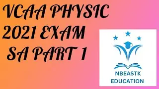 2021 VCE Physics Exam Short Answer Part 1 (Q1-9) Suggested Solutions