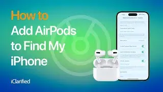 How to Add Airpods to Find My iPhone