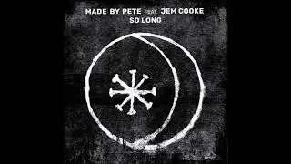 Made By Pete - So Long feat Jem Cooke (Solomun Remix)