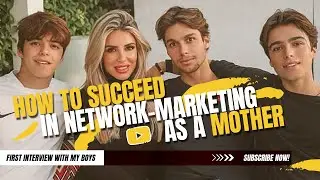 How to succeed in network-marketng as a mother. First interview with my boys... Stefania Lo Gatto