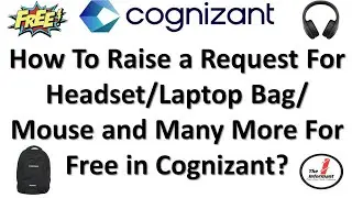 How To Raise a Request For Headset/Mouse/Bag in Cognizant?|How to get headset in Cognizant for free🤔
