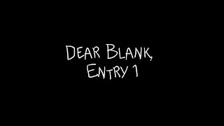 Dear Blank, Entry 1 - Burning Pit