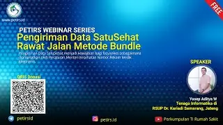 Petirs Webinar Series Akhir Tahun : Pengiriman Data SatuSehat Rawat Jalan Metode Bundle