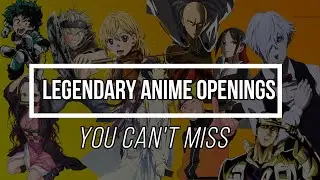 Legendary Anime Openings You Just Can't Skip | Best Anime Openings Till 2020
