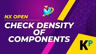 Check Density of Components | NXOpen Customization and Programming | Parametric Krish