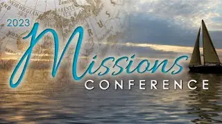 Missions Conference - Sunday School