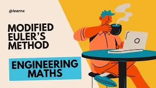 Modified Euler's Method | Numerical Methods | Engineering Mathematics | Module 4 lecture 6