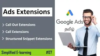 Google Ads Extensions | Call Extension | Structured Snippet Extension | Call Out Extensions |Part-07