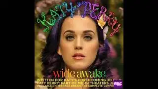 Wide Awake - Katy Perry (Audio)