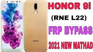 honor rne l22 frp bypass 2021 ! honor 9i Google account bypass without computer