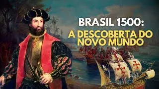 BRASIL 1500: A Descoberta do Novo Mundo | Pt. 01