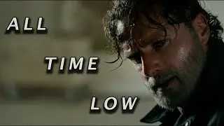 Rick Grimes - All Time Low (The Ones Who Live)