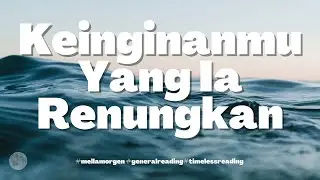💕 KEINGINANMU YANG IA RENUNGKAN 💕 