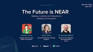 The Future is NEAR: Staking, Custody & Security for Institutional Investors