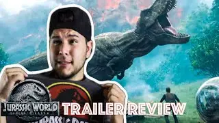 Jurassic World : Fallen Kingdom - Trailer Review