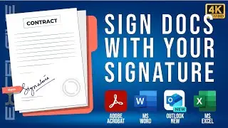 How to Create and Use Electronic Signatures in PDF, Word, Excel, and Outlook
